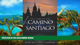 Big Deals  The Lore of the Camino de Santiago: A Literary Pilgrimage  Best Buy Ever