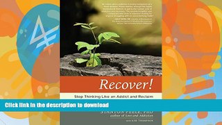 READ  Recover!: Stop Thinking Like an Addict and Reclaim Your Life with The PERFECT Program FULL