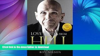 READ BOOK  Love Notes from Hell: Stories of Hopeless Addiction, Obsession and Freedom FULL ONLINE