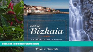 Big Deals  Back to Bizkaia: A Basque-American Memoir (The Basque Series)  Best Buy Ever
