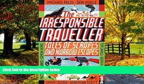 Best Buy Deals  Irresponsible Traveller: Tales of Scrapes and Narrow Escapes (Bradt Travel Guides