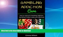 FAVORITE BOOK  Gambling Addiction Cure: How to overcome Gambling Addiction, Gambling Problem