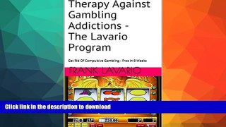 READ  Therapy Against Gambling Addictions - The Lavario Program: Get Rid Of Compulsive Gambling -