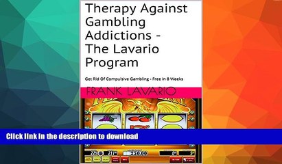 READ  Therapy Against Gambling Addictions - The Lavario Program: Get Rid Of Compulsive Gambling -