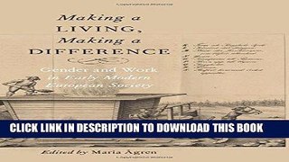 Read Now Making a Living, Making a Difference: Gender and Work in Early Modern European Society