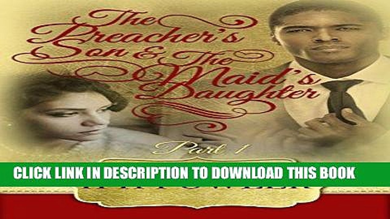 Read Now The Preacher s Son and the Maid s Daughter (Preacher s Son, Maid s Daughter Book 1)