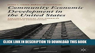 Read Now Community Economic Development in the United States: The CDFI Industry and America s