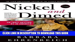 Read Now Nickel and Dimed: On (Not) Getting By in America Download Online