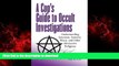 Best books  A Cop s Guide To Occult Investigations: Understanding Satanism, Santeria, Wicca, and