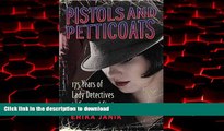 liberty books  Pistols and Petticoats: 175 Years of Lady Detectives in Fact and Fiction online to