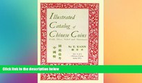 Must Have  Illustrated Catalog of Chinese Coins, Vol. 1: Gold, Silver, Nickel and Aluminum  Buy Now