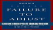 Read Now Failure to Adjust: How Americans Got Left Behind in the Global Economy (A Council on