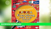 Big Sales  Not For Parents Africa: Everything You Ever Wanted to Know (Lonely Planet Not for