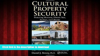 Read books  Cultural Property Security: Protecting Museums, Historic Sites, Archives, and