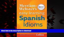 Best book  Merriam-Webster s Easy Learning Spanish Idioms (Spanish Edition)