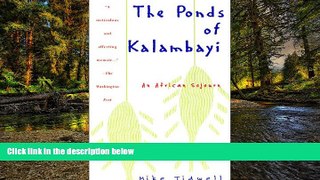 Ebook Best Deals  The Ponds of Kalambayi  Most Wanted