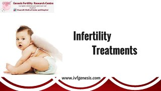 Infertility Treatments In Tamilnadu - Fertility Hospital In India