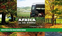 Best Buy Deals  Africa on Six Wheels: A Semester on Safari  Full Ebooks Best Seller