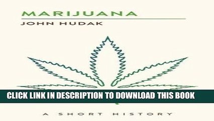 Read Now Marijuana: A Short History (The Short Histories) PDF Online