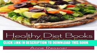 [PDF] Healthy Diet Books: Raw Food or Gluten Free, Amazing for Weight Loss Popular Online