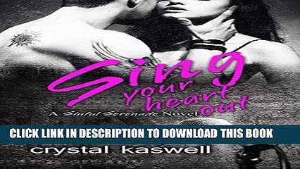Read Now Sing Your Heart Out: A Rock Star Romance (Sinful Serenade Book 1) PDF Online