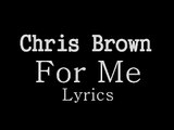 Chris Brown - For Me (Lyrics)
