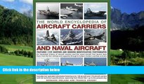 Best Buy Deals  The World Encyclopedia of Aircraft Carriers and Naval Aircraft: An Illustrated