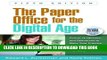 Read Now The Paper Office for the Digital Age, Fifth Edition: Forms, Guidelines, and Resources to