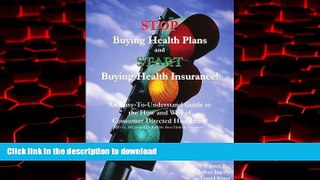 Best books  STOP Buying Health Plans and START Buying Health Insurance!: An Easy-To-Understand