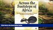 Must Have  Across the Footsteps of Africa: The Experiences of an Ecuadorian Doctor in Malawi and