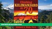 Must Have  Climbing Kilimanjaro at 70  Most Wanted