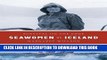 Ebook Seawomen of Iceland: Survival on the Edge (Naomi B. Pascal Editor s Endowment) Free Read