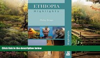 Ebook Best Deals  Ethiopia Highlights (Bradt Travel Guide Ethiopia Highlights)  Most Wanted