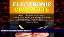 Buy books  Electronic Cigarette: The Ultimate Guide for Understanding E-Cigarettes and What You