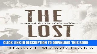 Ebook The Lost: A Search for Six of Six Million Free Download