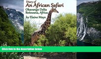 Best Deals Ebook  Diary of an African Safari Okavango Delta Botswana, Arica  Most Wanted