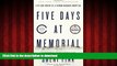 Best book  Five Days at Memorial: Life and Death in a Storm-Ravaged Hospital online to buy