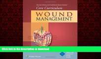 liberty book  Wound, Ostomy and Continence Nurses SocietyÂ® Core Curriculum: Wound Management