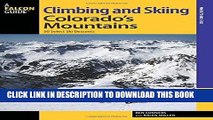 [PDF] Climbing and Skiing Colorado s Mountains: 50 Select Ski Descents (Backcountry Skiing Series)