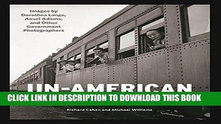 Read Now Un-American: The Incarceration of Japanese Americans During World War II: Images by