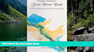 Best Deals Ebook  Touring Louisiana s Great River Road: The Mississippi from Angola North to