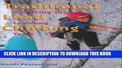 [PDF] Traditional Lead Climbing: Surviving the Learning Years Popular Online