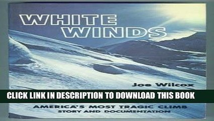 [PDF] White Winds: America s Most Tragic Climb Popular Collection