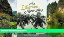 Big Deals  My Liberian Memoirs  Best Buy Ever