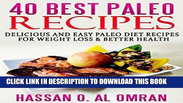 [PDF] 40 Best Paleo Recipes - Delicious And Easy Paleo Diet Recipes for Weight Loss Better