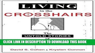 Read Now Living in the Crosshairs: The Untold Stories of Anti-Abortion Terrorism Download Book