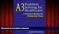 Best books  A3 Problem Solving for Healthcare: A Practical Method for Eliminating Waste online to