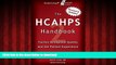 Read book  The HCAHPS Handbook 2: Tactics to Improve Qualilty and the Patient Experience