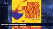 FAVORITE BOOK  Drugs, Behavior, and Modern Society with MySearchLab with eText -- Access Card