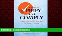 Buy book  Verify and Comply, Sixth Edition: Credentialing and Medical Staff Standards Crosswalk